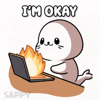 Burning Its Okay GIF by Sappy Seals