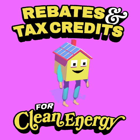 Text gif. Happy house jumps for joy, surrounded by the message "Rebates and tax credits for clean energy" against a purple background.