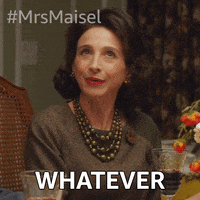 Marin Hinkle Whatever GIF by The Marvelous Mrs. Maisel
