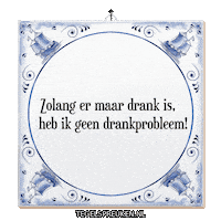 Drank Wijsheid Sticker by Tegelspreuken.nl