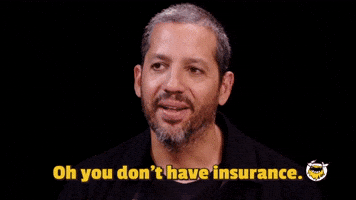 You Don't Have Insurance