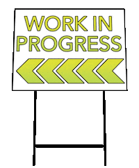 Work In Progress Sign Sticker by Alpha 3 Masonry And Remodel