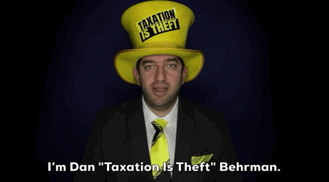 Dan Taxation Is Theft Behrman GIF by GIPHY News