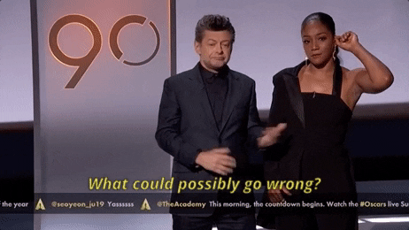 what could possibly go wrong oscar noms 2018 GIF by The Academy Awards