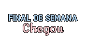 Fim De Semana Dia Sticker