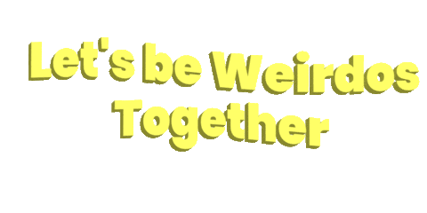 Lets Be Weirdos Together Sticker by Originals