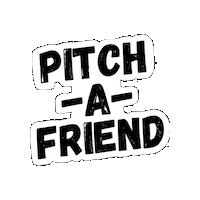 pitchafriend pitch-a-friend pafsticker pichafriend Sticker