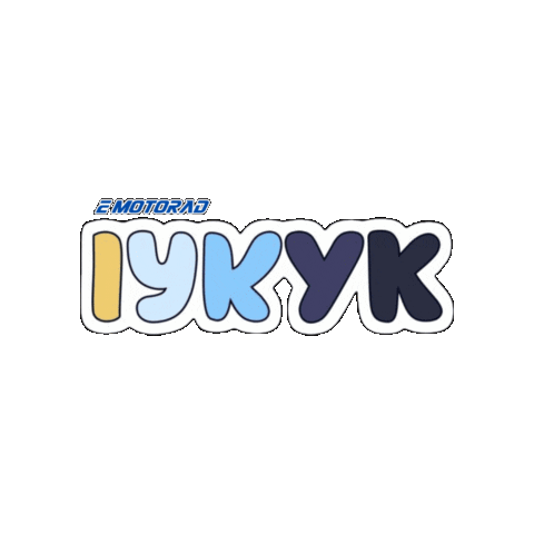 Iykyk If You Know You Know Sticker by EMotorad