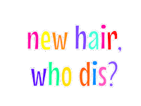 New Hair Who Dis Sticker by Rima Bhattacharjee