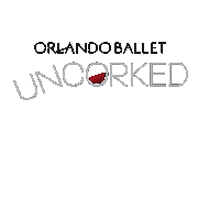 Uncorked Sticker by Orlando Ballet