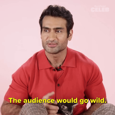 The Audience Would Go Wild