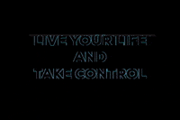 Live Your Life Control GIF by CNTRL Design