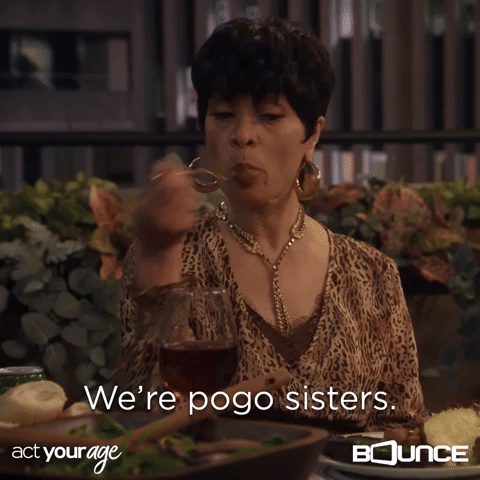 We're pogo sisters!
