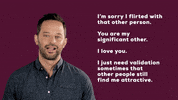 nickkroll nick kroll validation you are my significant other need validation GIF
