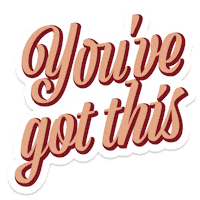 Youve Got This Sticker by marliesdekkers