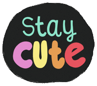 Stay Cute Sticker
