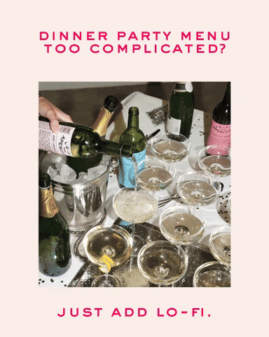 Hosting Dinner Party GIF by Lo-Fi Aperitifs