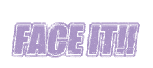 Face It Sticker by PROJECT_FAMIRY