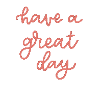 Have A Great Day Sticker