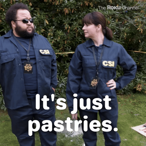 It's just pastries