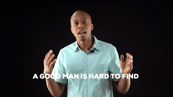 A good man is hard to find