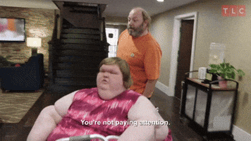 You're Not Paying Attention