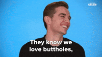 We Love Buttholes