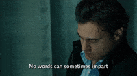 No Words Can Impart The Same Impact 