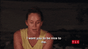 Be Nice 90 Day Fiance GIF by TLC