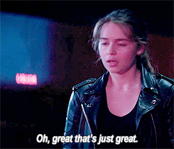 Movie gif. Emilia Clarke as Sarah in Terminator Genisys. She looks tired as she approaches us and sarcastically says, "Oh, great that's just great."
