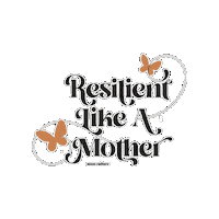 themomculture mom culture the mom culture resilient like a mother Sticker