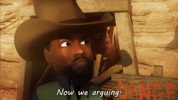 Now We Arguing
