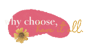 Choose Have It All Sticker by Melli Mello