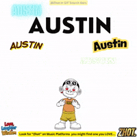 Austin GIF by Zhot