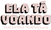 Ela Ta Voando Sticker by Gabi Luthai