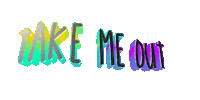 take me out love Sticker