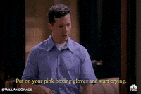jack mcfarland put on your pink boxing gloves and start crying GIF by Will & Grace
