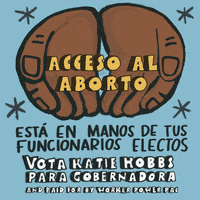 Digital art gif. Youthful 3D graphic lettering and handwriting on a slate blue background all around a folk art illustration of deep brown hands cradled outward, holding phrases, in Spanish, "Acceso al aborto, Derechos LGBTQ, La atención médica, La economía, El clima." The text, "Esta en manos de tus funcionarios electos, Vota Katie Hobbs, Para gobernadora," then, in English, "And paid for by Worker Power Pac."