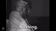 Snl Nothing GIF by Saturday Night Live