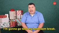 I'm Gonna Take My Bathroom Break