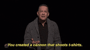 tom hanks you created a cannon that shoots t shirts GIF by Saturday Night Live