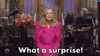 What A Surprise GIF by Saturday Night Live