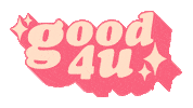 Good For You Pink Sticker