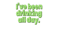 booze drinking Sticker by Justin