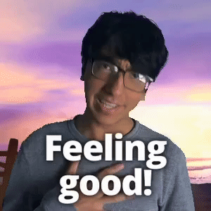 Feeling good!