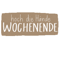 weekend banner wochenende hoch die hände hochdiehände Sticker