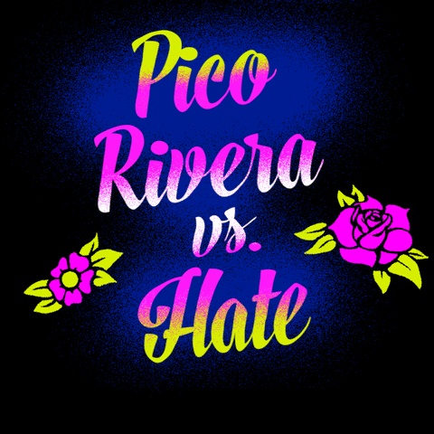 Text gif. Graphic graffiti-style painting of feminine script font and stenciled tattoo flowers, all in neon pink and chartreuse, text reading, "Pico Rivera vs hate," then hate is sprayed over with the message, "Call 211, to report hate."