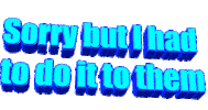 animatedtext text blue wordart sorry but i had to do it to them Sticker