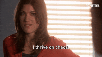 I Thrive On Chaos
