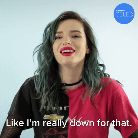 I'm Really Down For That